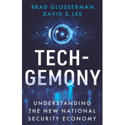 Tech-Gemony: Understanding the New National Security Economy