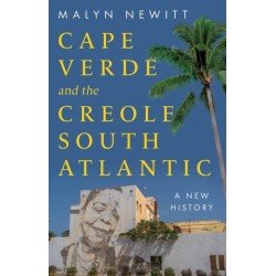 Cabo Verde and the Creole South Atlantic: A New History