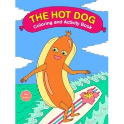 The Hot Dog Coloring and Activity Book