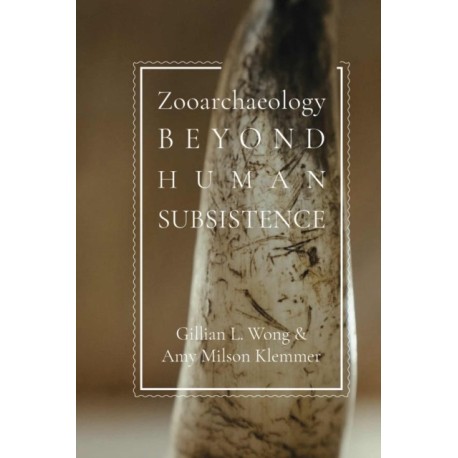 Zooarchaeology Beyond Human Subsistence