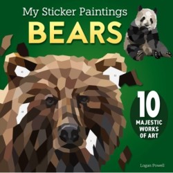 My Sticker Paintings: Bears: 10 Majestic Works of Art