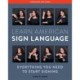 Learn American Sign Language, Second Edition: Everything You Need to Start Signing - Complete Beginners Guide - 1000 Signs