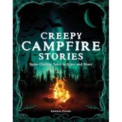 Creepy Campfire Stories: Spine-Chilling Tales to Scare and Share