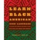 Learn Black American Sign Language: A History and Complete Beginner's Guide with Over 200  Words and Phrases