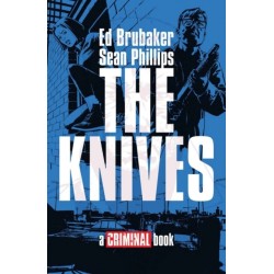 THE KNIVES: A CRIMINAL BOOK HC