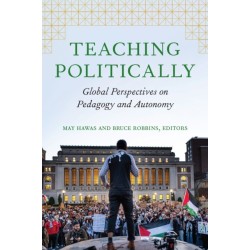 Teaching Politically: Global Perspectives on Pedagogy and Autonomy