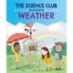 The Science Club Investigates: Weather