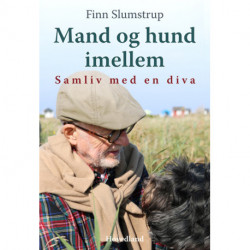 Mand og hund imellem: Samliv med en diva