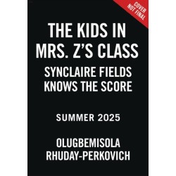 The Kids in Mrs. Z's Class: Synclaire Fields Knows the Score