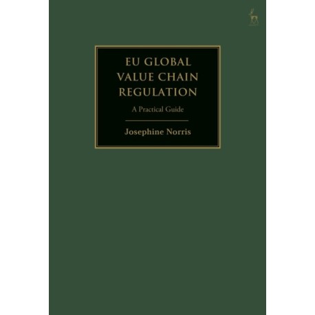 EU Global Value Chain Regulation: A Practical Guide