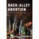 Back-Alley Abortion: A Rhetorical History
