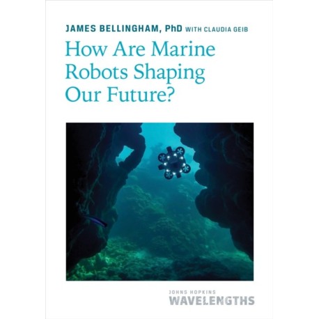 How Are Marine Robots Shaping Our Future?