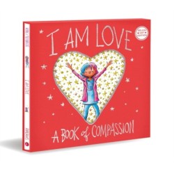 I Am Love (Deluxe Gift Edition): A Book of Compassion