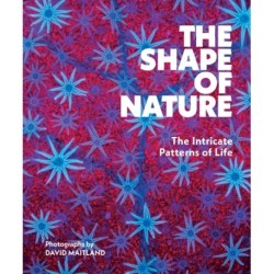 The Shape of Nature: The Intricate Patterns of Life