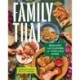 Family Thai: Bringing the Flavors of Thailand Home