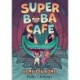 Super Boba Cafe -2: Home Sea Home
