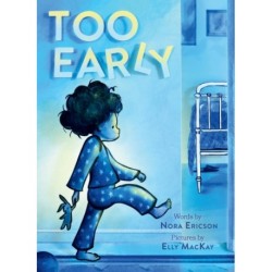 Too Early: A Board Book