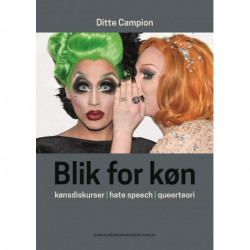 Blik for køn: Kønsdiskurser, hate speech, queerteori