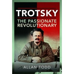 Trotsky, The Passionate Revolutionary