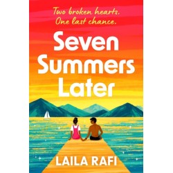 Seven Summers Later: The new emotional and unforgettable second-chance romance