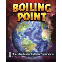 Boiling Point: Understanding Earth’s Rising Temperatures