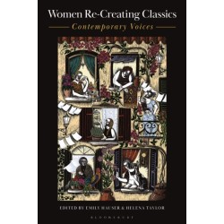 Women Re-Creating Classics: Contemporary Voices