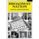 Broadway Nation: How Immigrant, Jewish, Queer, and Black Artists invented the Broadway Musical