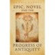 Epic, Novel and the Progress of Antiquity