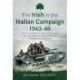 The Irish in the Italian Campaign, 1943-45: Men and Women of Ireland in one of the Second World War's Toughest Theatres