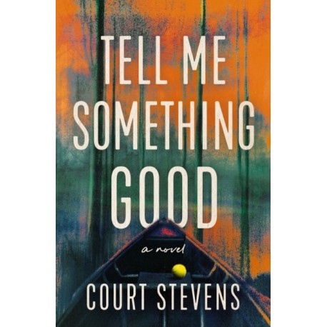 Tell Me Something Good: A Novel