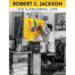 Robert C. Jackson: It's a Colorful Life