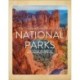The Complete Guide to America's National Parks: Take a Tour of America's Wild and Beautiful Places