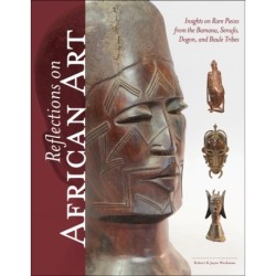 Reflections on African Art: Insights on Rare Pieces from the Bamana, Senufo, Dogon, and Baule Tribes