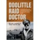 Doolittle Raid Doctor: A Firsthand Account of Bombing Tokyo and Escaping Occupied China