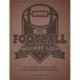 The Football Bucket List: The Ultimate Scorecard for an Epic Season on the Gridiron