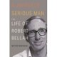 A Joyfully Serious Man: The Life of Robert Bellah