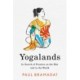 Yogalands: In Search of Practice on the Mat and in the World