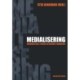 Medialisering: mediernes rolle i social og kulturel forandring