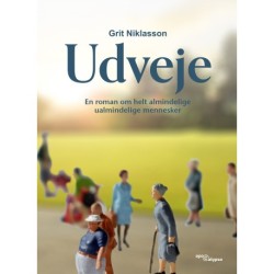 Udveje: en roman om helt almindelige, ualmindelige mennesker