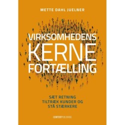 Virksomhedens kernefortælling: Sæt retning, tiltræk kunder, og stå stærkere