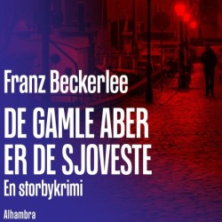 De gamle aber er de sjoveste: En storbykrimi