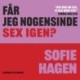 Får jeg nogensinde sex igen?: En afvæbnende, ærlig og sjov udforskning af sex (og dem, der ikke har det)