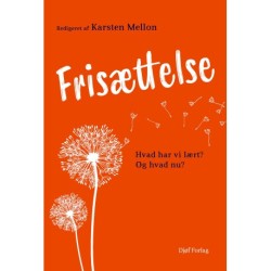 Frisættelse: Hvad har vi lært? Og hvad nu?