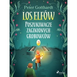 Los Elfów 3: Poszukiwacze zaginionych grobowców