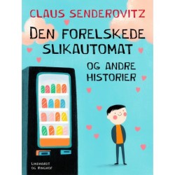 Den forelskede slikautomat og andre historier