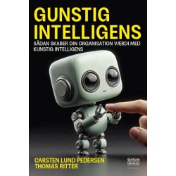 Gunstig intelligens: Sådan skaber din organisation værdi med kunstig intelligens