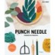 Punch needle: Teknikker og projekter