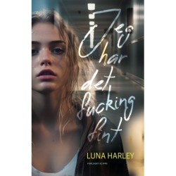 Jeg har det fucking fint!