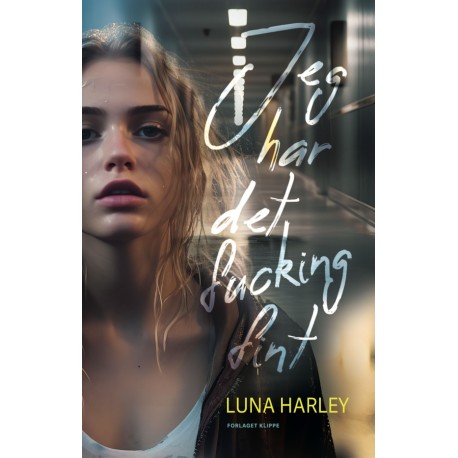 Jeg har det fucking fint!