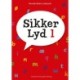 Sikker Lyd 1: Elevhæfte 1 * PAKKET A 3 STK. *